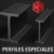 PERFILES ESPECIALES PERFILES ESPECIALES