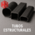 TUBOS ESTRUCTURALES TUBOS ESCTRUCTURALES